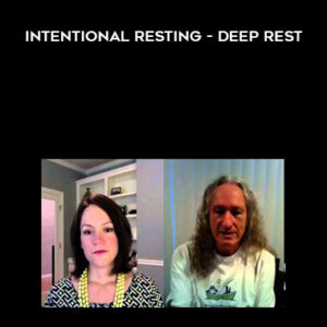 Intentional Resting – Deep Rest – Dan Howard