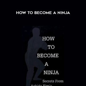 How to Become a Ninja – Ashida Kim