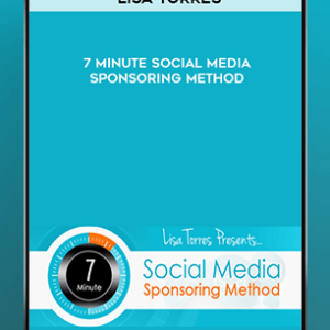 [Download Now] Lisa Torres – 7 Minute Social Media Sponsoring Method