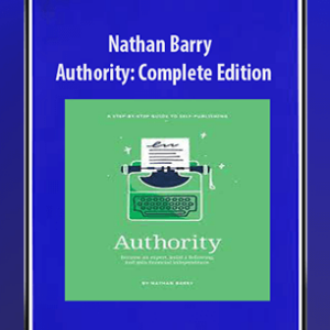 [Download Now] Nathan Barry – Authority: Complete Edition