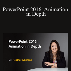 Heather Ackmann – PowerPoint 2016: Animation in Depth