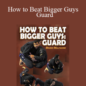 How to Beat Bigger Guys – Guard – Bruno Malfacine