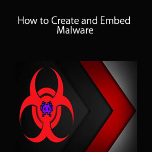How to Create and Embed Malware