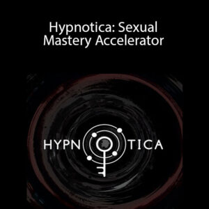 Hypnotica: Sexual Mastery Accelerator