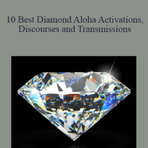 Jacqueline Joy – 10 Best Diamond Aloha Activations Discourses and Transmissions – Diamond Energy
