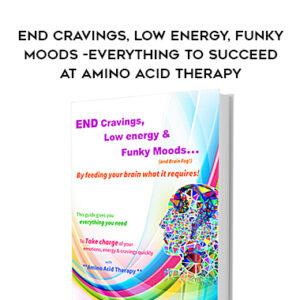 Jaden Phoenix – END Cravings, Low Energy, Funky Moods -Everything to succeed at Amino Acid Therapy
