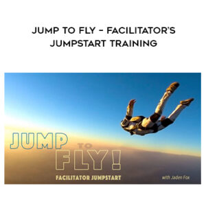 Jaden Phoenix – JUMP to FLY – Facilitator’s Jumpstart Training