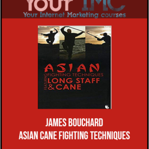 James Bouchard – Asian Cane Fighting Techniques