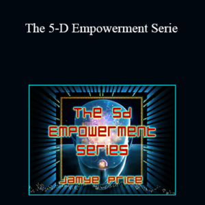 Jamye Price – The 5-D Empowerment Serie