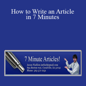 Jason Fladlien – How to Write an Article in 7 Minutes