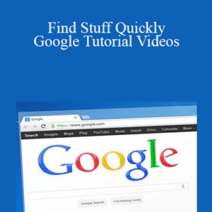 Jason Lewis – Find Stuff Quickly – Google Tutorial Videos