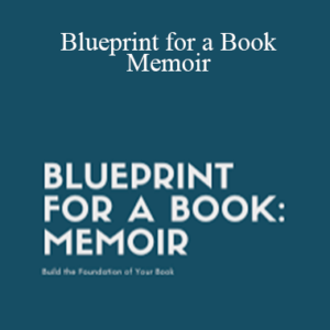 Jennie Nash – Blueprint for a Book: Memoir
