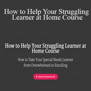 Jennifer Elia – How to Help Your Struggling Learner at Home Course