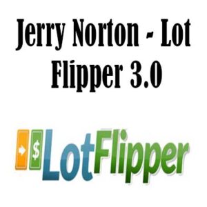 Jerry Norton – Lot Flipper 3.0