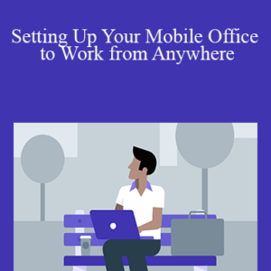 Jess Stratton – Setting Up Your Mobile Office to Work from Anywhere