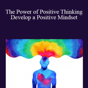 Jimmy Naraine, Adam Naraine, Dr. Roy Naraine, Jimmy Naraine Support – The Power of Positive Thinking – Develop a Positive Mindset