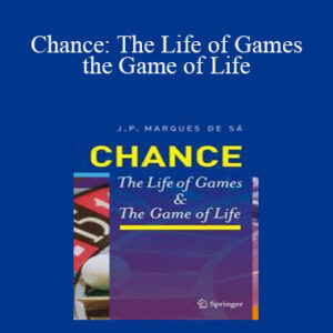 Joaquim P Marques de Sa – Chance: The Life of Games and the Game of Life