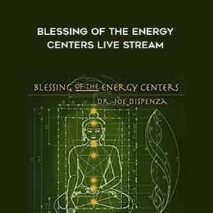 Joe Dispenza – Blessing Of The Energy Centers Live Stream (September 2019)