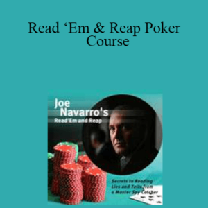 Joe Navarro – Read ‘Em & Reap Poker Course