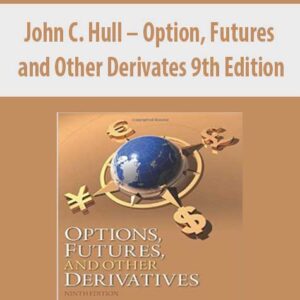 John C. Hull – Option, Futures and Other Derivates 9th Edition