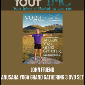 John Friend – Anusara Yoga Grand Gathering 3 DVD Set