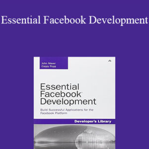 John J. Mayer & Cappy Popp – Essential Facebook Development