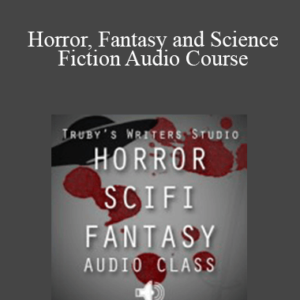 John Truby’s – Horror, Fantasy and Science Fiction Audio Course