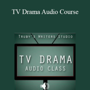 John Truby’s – TV Drama Audio Course