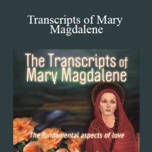 Judy Satori – Transcripts of Mary Magdalene