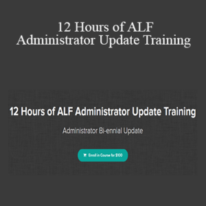 Julia Arrendell M.S. – 12 Hours of ALF Administrator Update Training