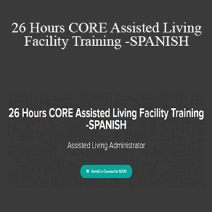 Julia Arrendell M.S. – 26 Hours CORE Assisted Living Facility Training -SPANISH