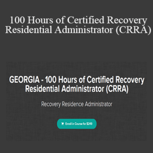 Julia Arrendell M.S. – GEORGIA – 100 Hours of Certified Recovery Residential Administrator (CRRA)