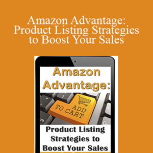 Karon Thackston – Amazon Advantage: Product Listing Strategies to Boost Your Sales