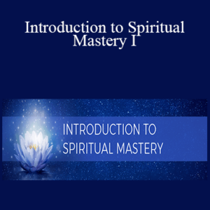 Ken Stone – Introduction to Spiritual Mastery I