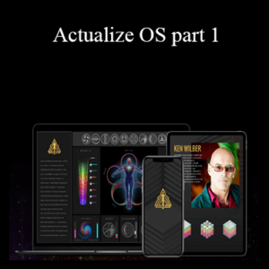 Ken Wilber – Actualize OS part 1