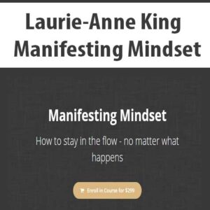 [Download Now] Laurie-Anne King – Manifesting Mindset
