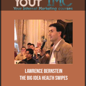 [Download Now] Lawrence Bernstein – The BIG Idea Health Swipes