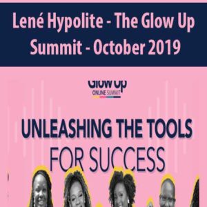 [Download Now] Lené Hypolite – The Glow Up Summit – October 2019