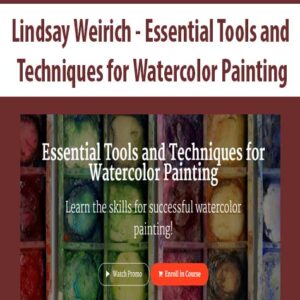 [Download Now] Lindsay Weirich – Essential Tools and Techniques for Watercolor Painting