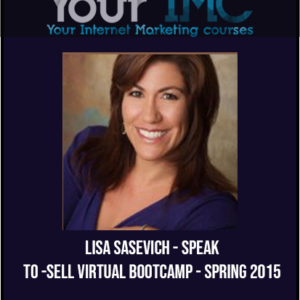 [Download Now] Lisa Sasevich – Speak- to -Sell Virtual Bootcamp – Spring 2015