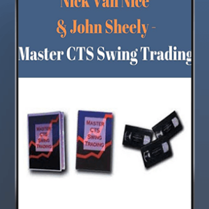 Nick Van Nice & John Sheely – Master CTS Swing Trading