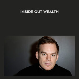 Inside Out Wealth – Michael Hall