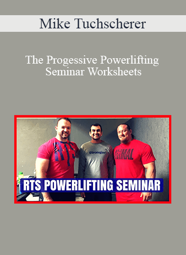 Mike Tuchscherer – The Progessive Powerlifting Seminar Worksheets ...