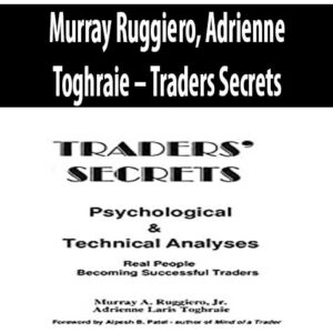 Murray Ruggiero, Adrienne Toghraie – Traders Secrets