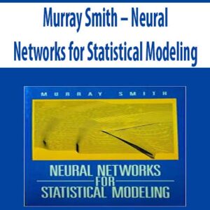 Murray Smith – Neural Networks for Statistical Modeling