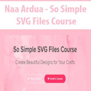 [Download Now] Naa Ardua – So Simple SVG Files Course