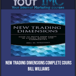 New Trading Dimensions Complete Course – Bill Williams