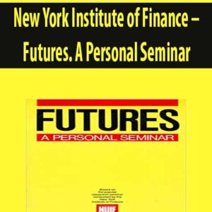 New York Institute of Finance – Futures. A Personal Seminar