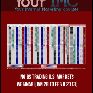 No BS Trading U.S. Markets Webinar (Jan 28 to Feb 8, 2013)