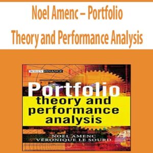 Noel Amenc – Portfolio Theory and Performance Analysis